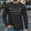 Kamala Harris We Are Not Going Back Shirt Kamala Madam President Long Sleeve Long Sleeve