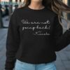 Kamala Harris We Are Not Going Back Shirt Kamala Madam President Sweatshirt Sweatshirt