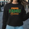 Proud Famu Alumni Shirt Sweatshirt Sweatshirt