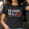 We Are Not Going Back Harris Walz 2024 Shirt 2 T Shirt