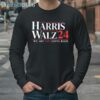 We Are Not Going Back Harris Walz 2024 Shirt 4 Long Sleeve