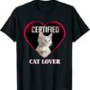 Certified Cat Lover Cute Heart With A Kitty Cat T Shirt T Shirt